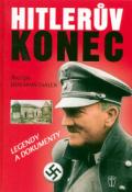 Nae vojsko Hitlerv konec - legendy a dokumenty