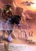 Knaak Richard A. Minotaurus Kaz - Hrdinové (svazek 4)