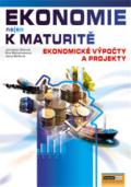 Bellov Jana Ekonomie nejen k maturit - Ekonomick vpoty a projekty