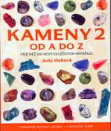 Hallová Judy Kameny od A do Z 2 - Více než 200 nových lečivých krystalů