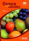 Rebo Ovoce z naší zahrádky - příručka začínajícího zahrádkáře