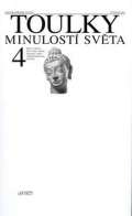 Voln Zdenk Toulky minulost svta 4 - Star civilizace ny, Indie, islmu, Japonska, Afriky a pedkolumbovsk 