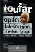 Start Opilci, falešní hráči a mlsní žrouti aneb ze života našich předků