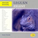 Velenská Nataša Leguán zelený - Abeceda teraristy
