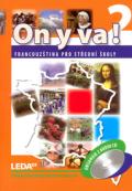 Leda ON Y VA! 2 - Francouzština pro střední školy - učebnice + 2CD