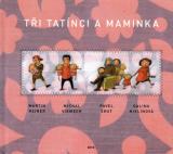 Brio Tři tatínci a maminka