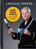 Mladá Fronta Malá kniha etikety - pro celou rodinu