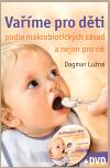 Anag Vaříme pro děti podle makrobiotických zásad + DVD