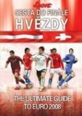 Sport/dokument Cesta do finále: Hvězdy (The ultimate guide to EURO 2008)