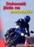 kolektiv autor Dokonal jzda na motocyklu - 2. vydn