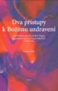 Emet Dva přístupy k Božímu uzdravení