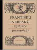 Pistorius & Olansk Frantiku nebesk, vyslane pesmosk
