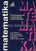 Prometheus Matematika pro SOŠ a studijní obory SOU - Posloupnosti a finanční matematika