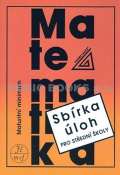 Prometheus Matematika - Maturitní minimum - Sbírka úloh pro střední školy