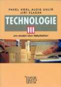 Král Zdeněk Technologie III - Pro studijní obor Nábytkářství