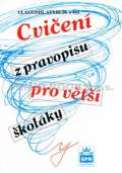 SPN - pedagogické nakladatelství a.s. Cvičení z pravopisu pro větší školáky