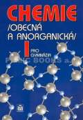 Flemr Vratislav Chemie pro gymnázia I. - Obecná a anorganická