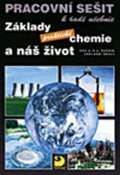 Fortuna Základy praktické chemie a náš život - Pracovní sešit po 8. a 9. ročník ZŠ