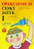 SPN - pedagogické nakladatelství a.s. Opakujeme si český jazyk I
