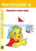 Kaslová Michaela Procvičujeme si...Geometrie a slovní úlohy (2.ročník)