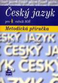 Čechová Marie Český jazyk pro 4. ročník SOŠ - Metodická příručka