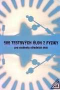 Prometheus 500 testových úloh z fyziky pro studenty SŠ