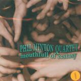 Minton Phill Quartet Mouthfull Of Ecstasy