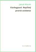 Togga Kierkegaard. Nepřímý prorok existence