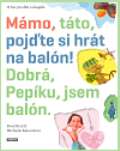 Práh Mámo, táto, pojďte si hrát na balón