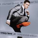 Bublé Michael Crazy Love - Hollywood Edition