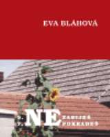 Bláhová Eva Nezabiješ, nepokradeš