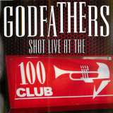 Godfathers Shot Live At The 100 Club