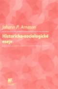 Arnason Johann Historicko-sociologick eseje