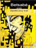 Drábek Antonín Betsabé aneb Zamilovaný král
