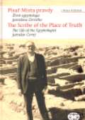 Libri Písař Místa pravdy. Biografie egyptologa Jaroslava Černého