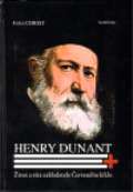 Sursum Henry Dunant. ivot a vra zakladatele ervenho ke