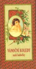 Trnková Klára Vánoční koledy naší babičky