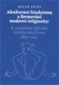 Malvern Akulturace hinduismu a formování moderní religiozity