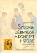 Centrum pro studium demokracie a kultury (CDK) Synopse dějinnosti a koncept historie
