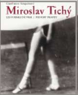 KANT Miroslav Tichý. PODOBY PRAVDY/LES FORMES DU VRAI