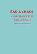 Herrmann & synové Řád a chaos v archaických kulturách