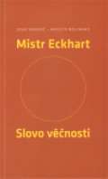 Malvern Mistr Eckhart. Slovo věčnosti