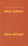 Malvern Mistr Eckhart. Slovo vnosti