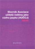 Akropolis Sborník Asociace učitelů češtiny jako cizího jazyka 2010