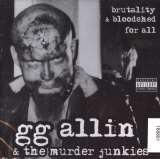Allin G.G. & Murder Junk Brutality and Bloodshed For All