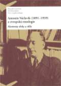 kolektiv autorů Antonín Václavík (1891-1959) a evropská etnologie