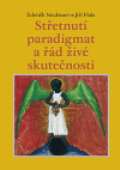 Malvern Střetnutí paradigmat a řád živé skutečnosti