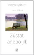 Alman Zůstat anebo jít