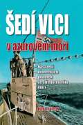 Nae vojsko ed vlci v Azurovm moi - Nasazen nmeckch ponorek ve Stedozemnm moi