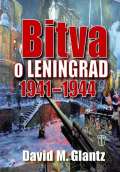 Glantz David M. Bitva o Leningrad 1941-1944